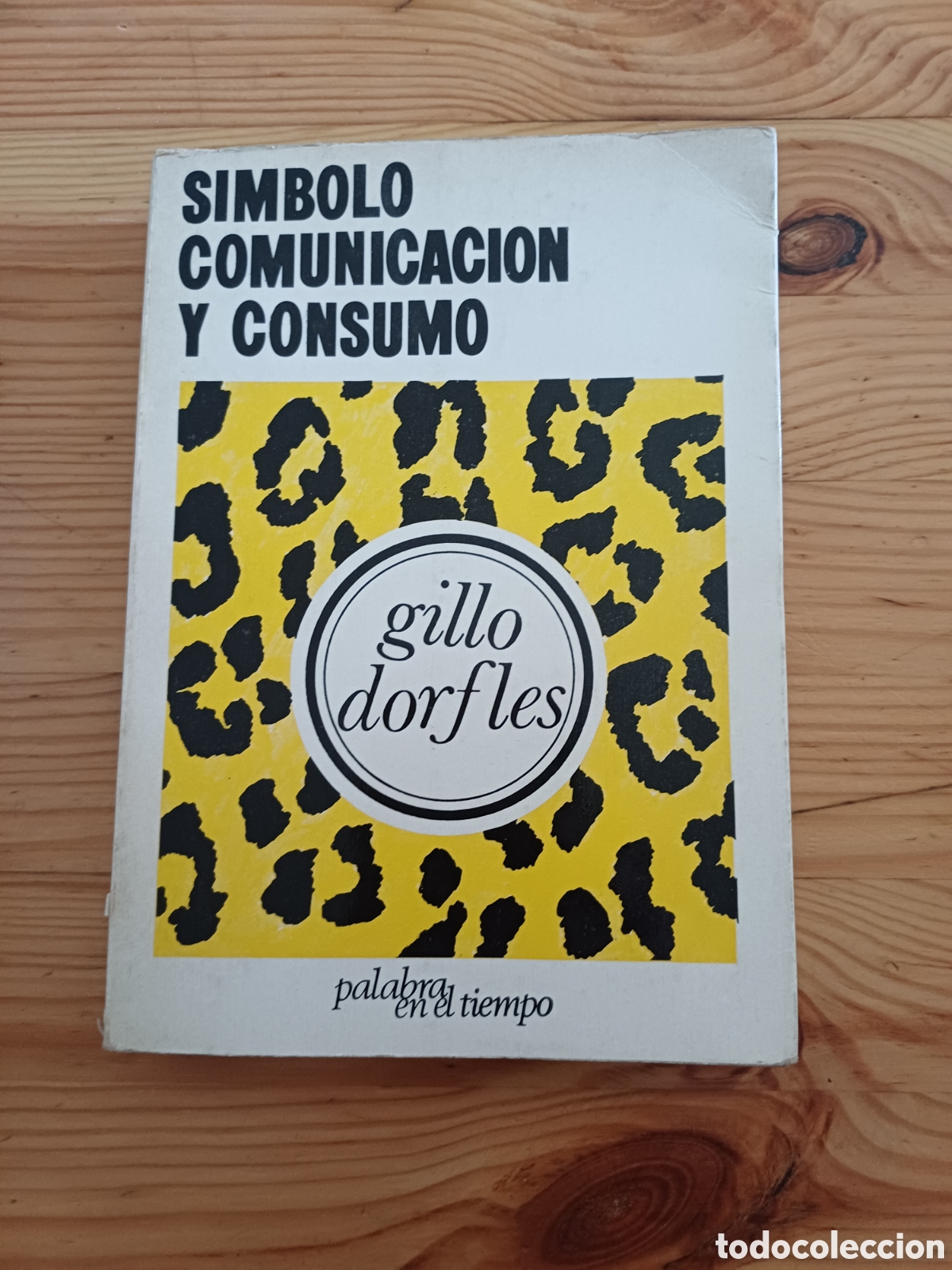 Libros: Simbolo comunicacion y consumo gillo dorfles Pr&oacute;logo Alexandre Cirici Editorial Lumen - cr&iacute;tica arte