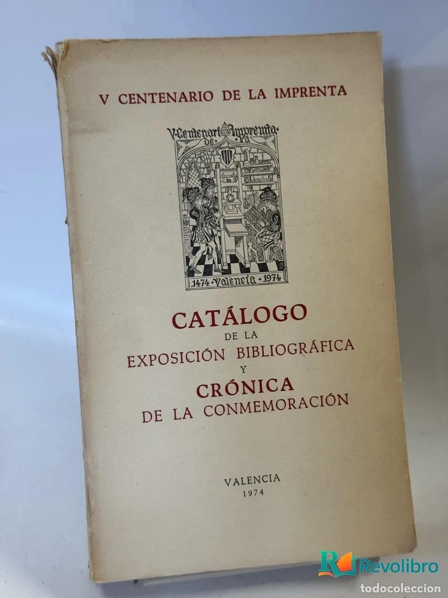 Libros: Cat&aacute;logo de la Exposici&oacute;n Bibliogr&aacute;fica y Cr&oacute;nica de la Conmemoraci&oacute;n - No disponible
