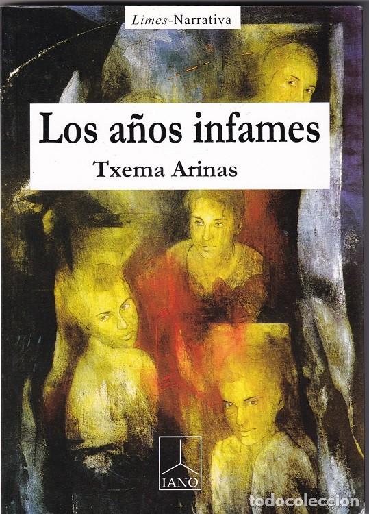 Libros: Los a&ntilde;os infames - Txema Arinas