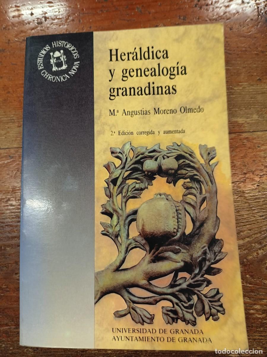 Libros: MORENO OLMEDO M&ordf; ANGUSTIAS - Her&aacute;ldica y genealog&iacute;a granadinas. 2&ordf; edici&oacute;n corregida y aumentada