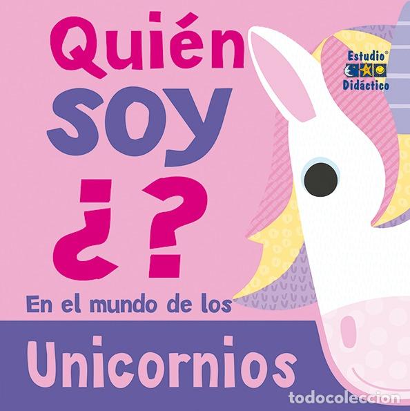 Libros: QUI&Eacute;N SOY &iquest;? UNICORNIOS - PAYNE, SALLY