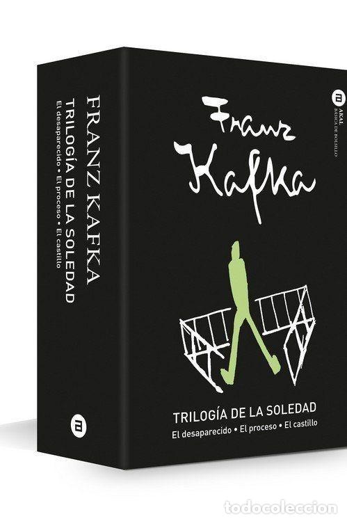 Libros: TRILOG&Iacute;A DE LA SOLEDAD: EL DESAPARECIDO EL PROCESO EL CASTILLO - Kafka, Franz
