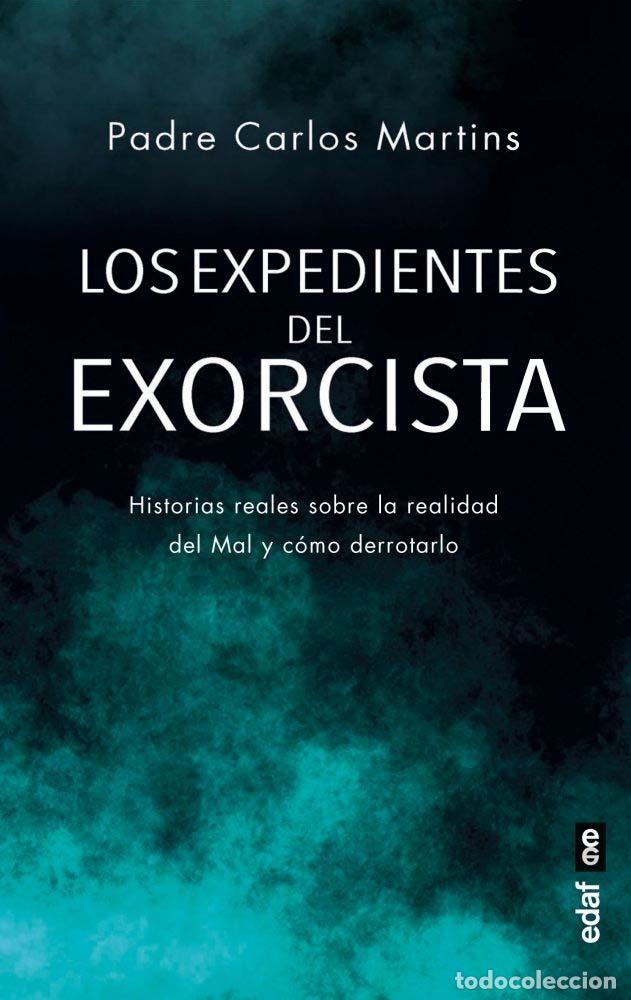 Livres: LOS EXPEDIENTES DEL EXORCISTA - MARTINS, PADRE CARLOS