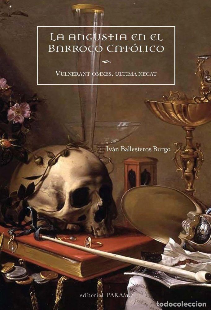 Livres: LA ANGUSTIA EN EL BARROCO CAT&Oacute;LICO - BALLESTEROS BURGO, IV&Aacute;N