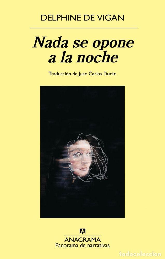 Livres: NADA SE OPONE A LA NOCHE - VIGAN, DELPHUNE DE