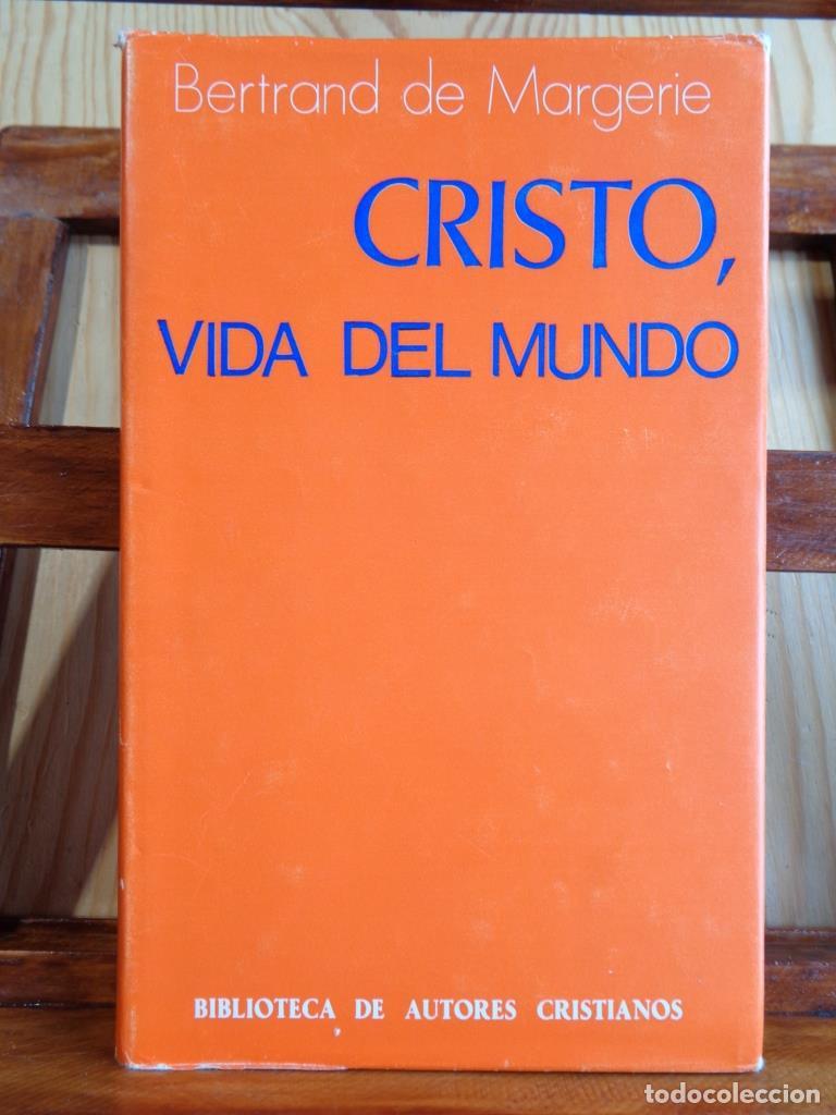 Libros: CRISTO, VIDA DEL MUNDO. El coraz&oacute;n del Cordero de Dios. - BERTRAND DE MARGERIE