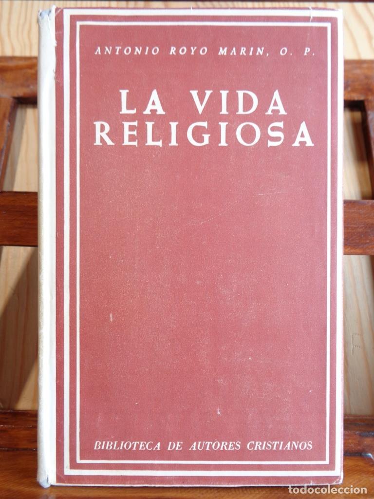 Libros: LA VIDA RELIGIOSA - ANTONIO ROYO MAR&Iacute;N, O. P.