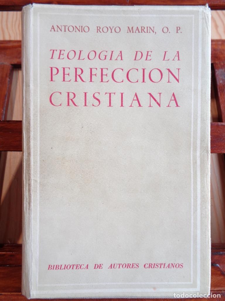 Libros: TEOLOG&Iacute;A DE LA PERFECCI&Oacute;N CRISTIANA - ANTONIO ROYO MAR&Iacute;N, O. P.