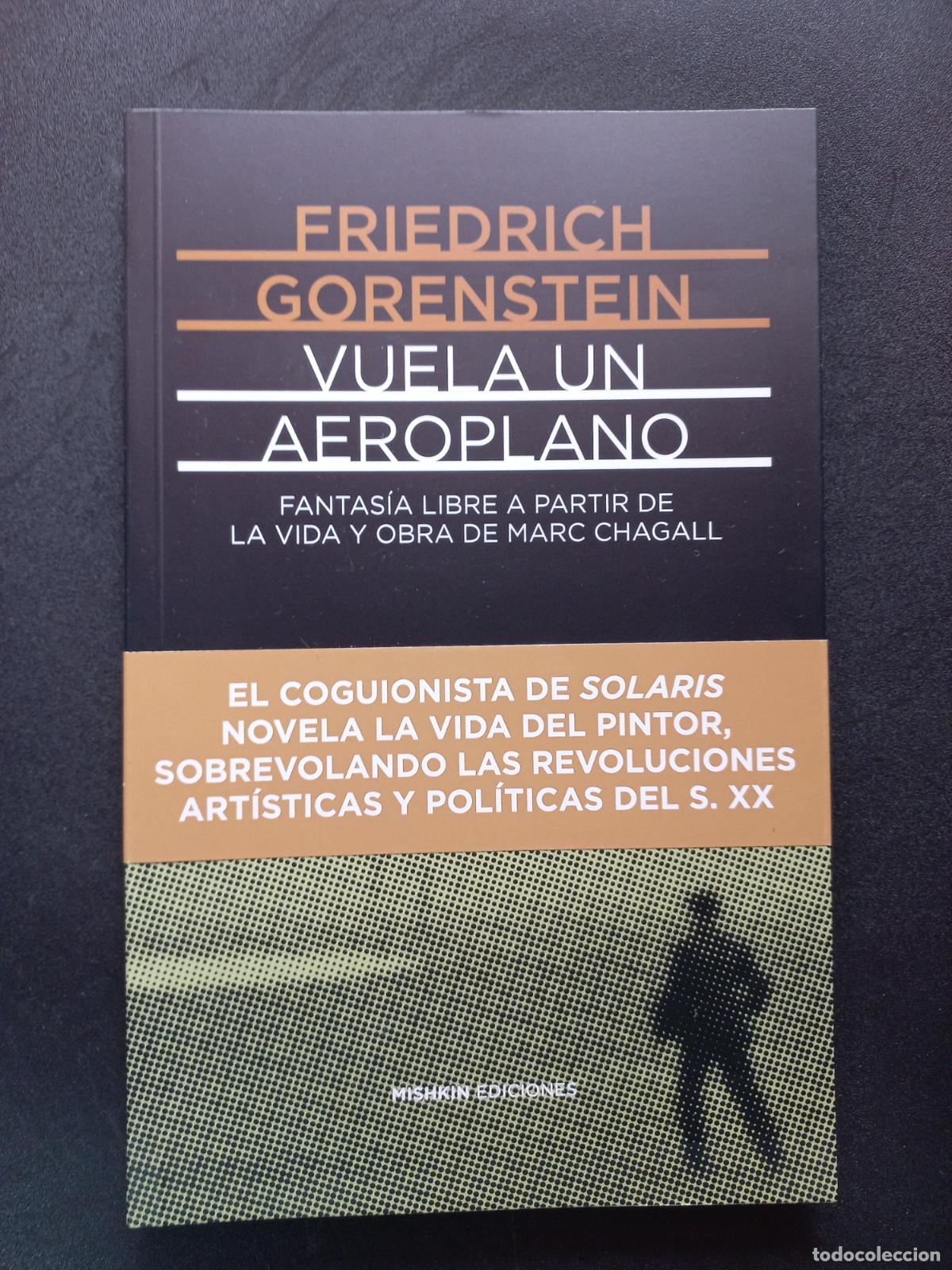 B&uuml;cher: Friedrich Gorenstein - Vuela un aeroplano. Fantas&iacute;a libre a partir de la vida y obra de Marc Chagall