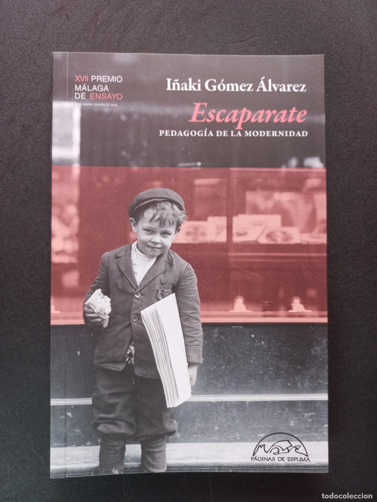 B&uuml;cher: I&ntilde;aki G&oacute;mez &Aacute;lvarez - Escaparate. Pedagog&iacute;a de la modernidad