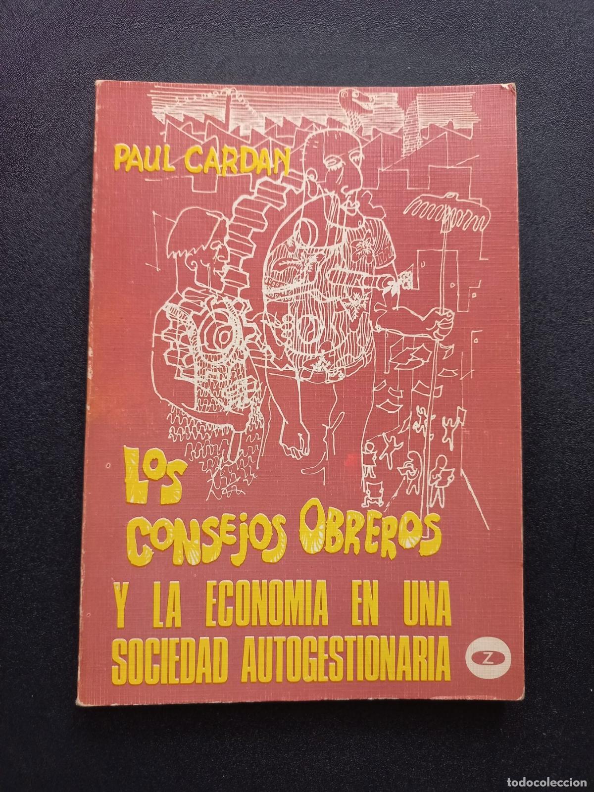 Livros em segunda m&atilde;o: Paul Cardan - Los consejos obreros y la economia en una sociedad autogestionaria