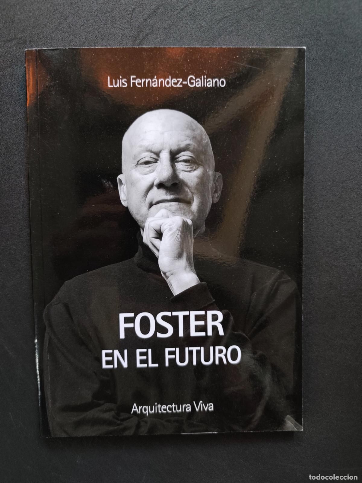 Libros: Luis Fern&aacute;ndez-Galiano - Foster en el futuro
