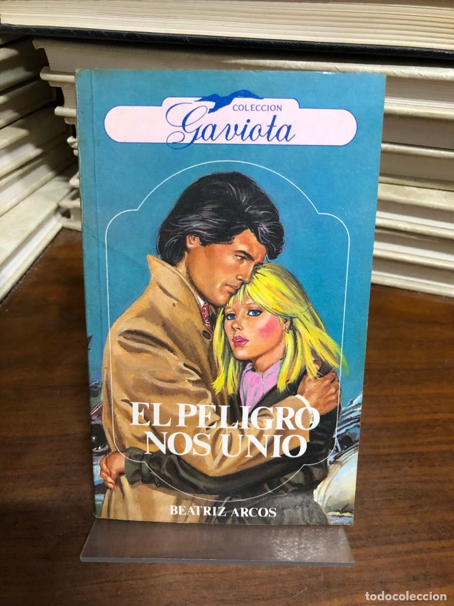 Libros: El peligro nos uni&oacute; (Colecci&oacute;n Gaviota) Beatriz Arcos