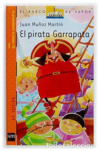 Libros: El Pirata Garrapata - Juan Munoz Martin.