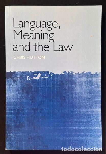 Libros: LANGUAGE, MEANING AND THE LAW - HUTTON, Chris