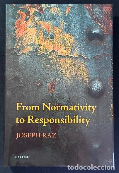 Libros: FROM NORMATIVITY TO RESPONSIBILITY - RAZ, Joseph