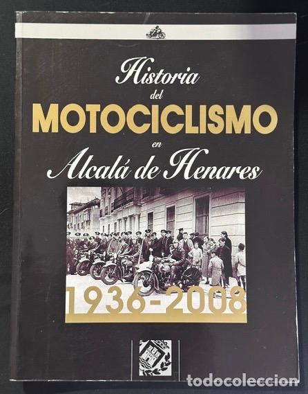 Libros: HISTORIA DEL MOTOCICLISMO EN ALCALA DE HENARES