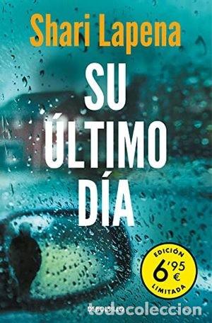Libros: Su &uacute;ltimo d&iacute;a (edici&oacute;n limitada a precio especial) - Shari Lapena - Foto 1