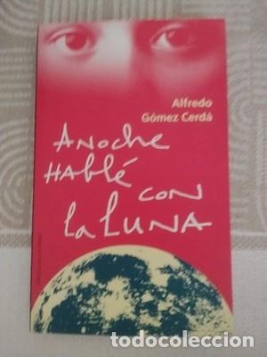 books: Anoche habl&eacute; con la luna. - G&oacute;mez Cerd&rsquo;a, Alfredo