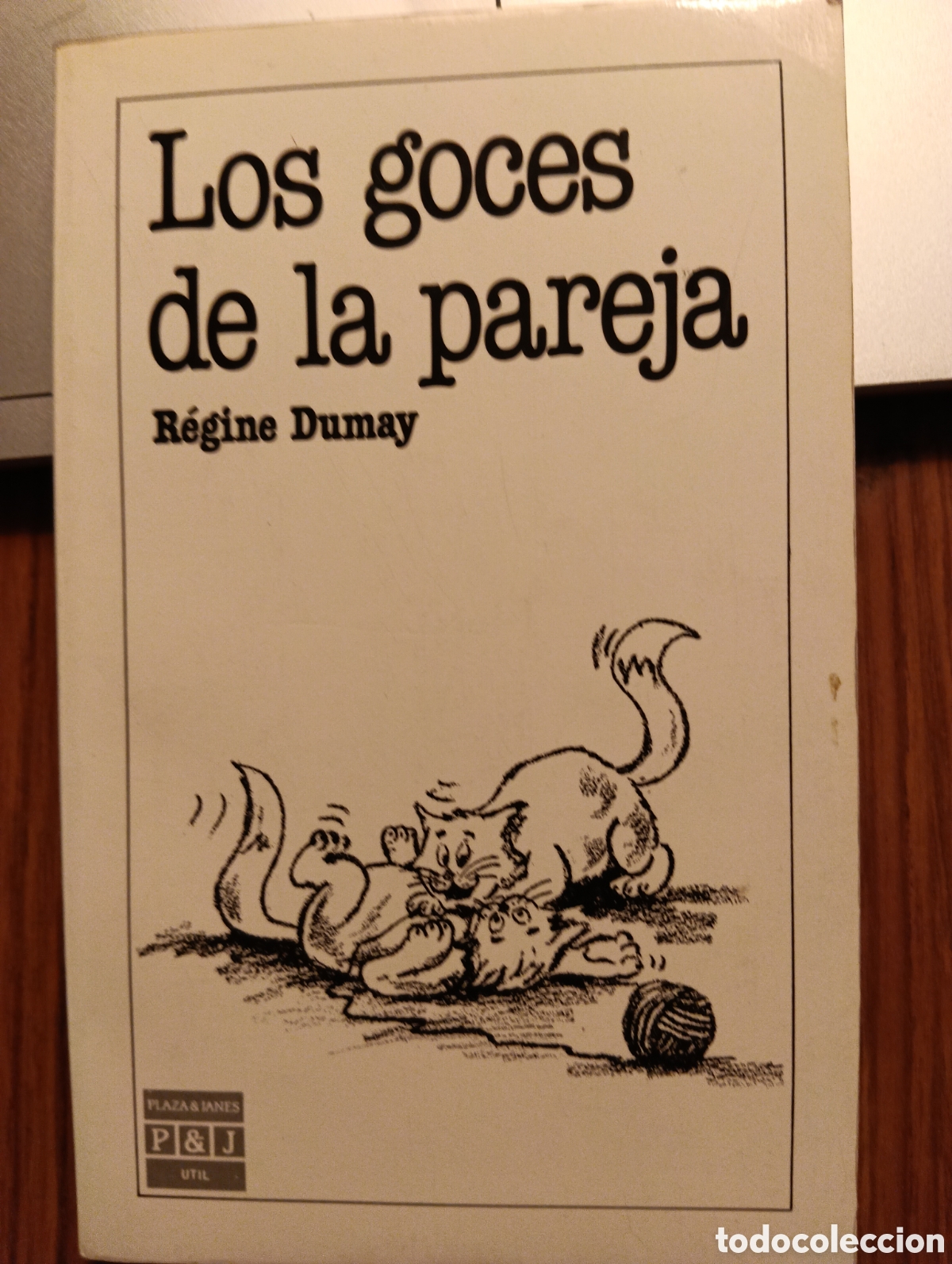 Libros: Los goces de la pareja, r&eacute;gine Dumay, Plaza & Jan&eacute;s