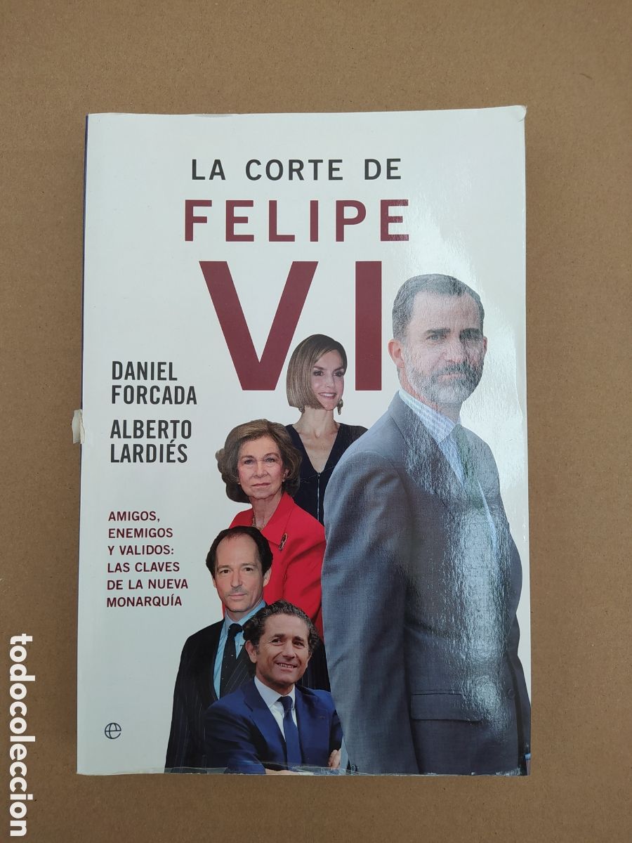 Libros: La corte de Felipe VI Daniel forcada y Alberto lardiez