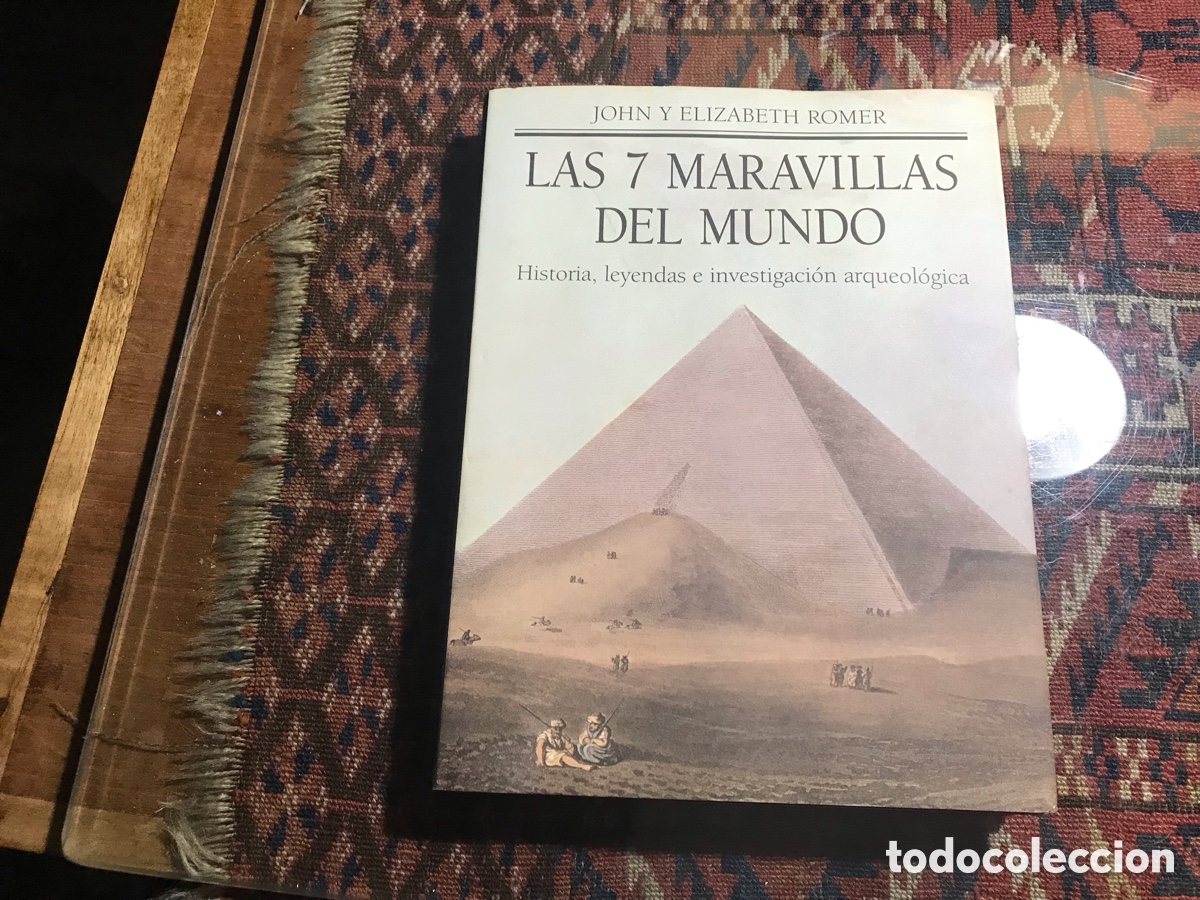 Libros: Las 7 maravillas del mundo. John y Elizabeth Romer-