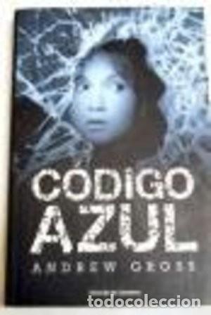 C&oacute;digo Azul - Andrew Gross