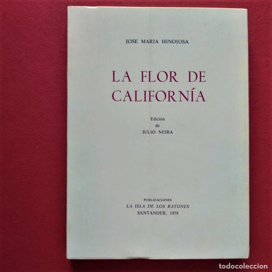 Libros: La Flor de California. Edici&oacute;n de Julio Neira. - HINOJOSA, Jos&eacute; Mar&iacute;a.