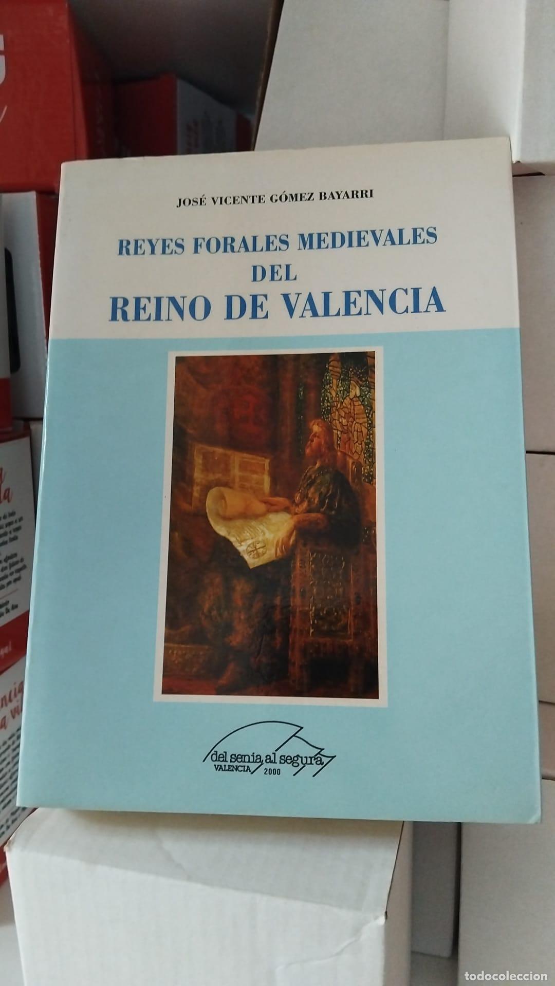 Livres: Reyes forales medievales del reino de Valencia - Josep Vicent Gomez i Bayarri