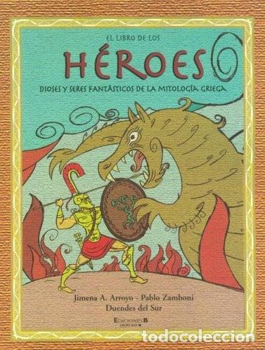 Livros em segunda m&atilde;o: El Libro De Los Heroes - Jimena Arroyo, Pablo Zamboni - Jimena Arroyo, Pablo Zamboni
