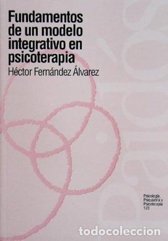 books: Fundamentos De Un Modelo Integrativo En Psicoterapia(det.) - Hector Fernandez Alvarez