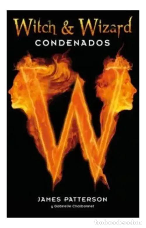 books: Witch And Wizard (spanish Edition) - Patterson, James - PATTERSON, JAMES
