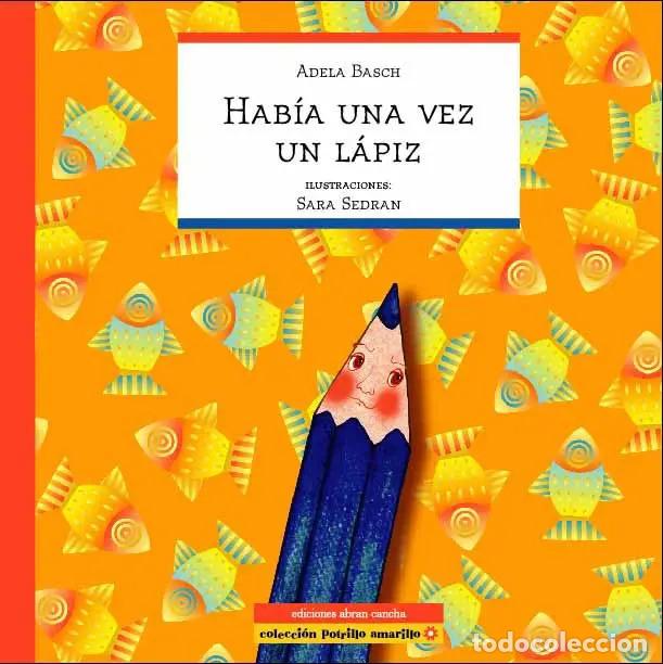 B&uuml;cher: Habia Una Vez Un Lapiz - Adela Basch, Maria Delia Lozupone - Adela Basch, Maria Delia Lozupone
