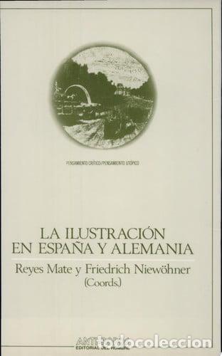 B&uuml;cher: La Ilustraci&oacute;n En Espa&ntilde;a Y Alemania - Reyes Mate, Friedrich - Reyes Mate, Friedrich Niew&ouml;hner