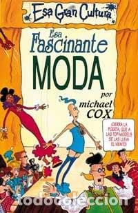 B&uuml;cher: Esa Fascinante Moda - Michael Cox - Michael Cox