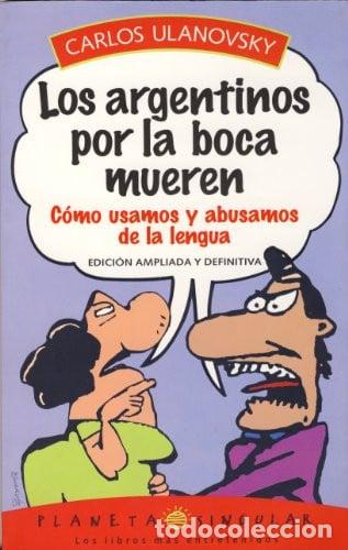 B&uuml;cher: Argentinos Por La Boca Mueren, Los (nuevo) (spanish Edition) - Carlos Ulanovsky