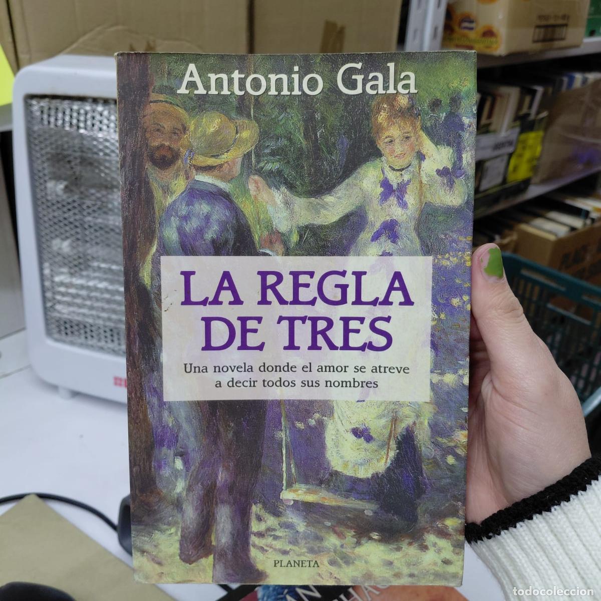 books: La Regla De Tres - Antonio Gala - Antonio Gala