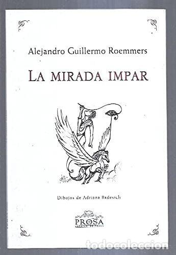 books: La Mirada Impar - Alejandro Guillermo Roemmers - Alejandro Guillermo Roemmers