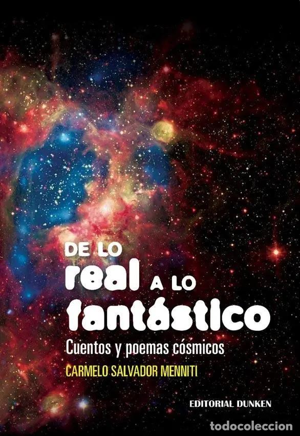 books: De Lo Real A Lo Fantastico. Cuentos Y Poemas Cosmicos - Menn - MENNITI, CARMELO SALVADOR
