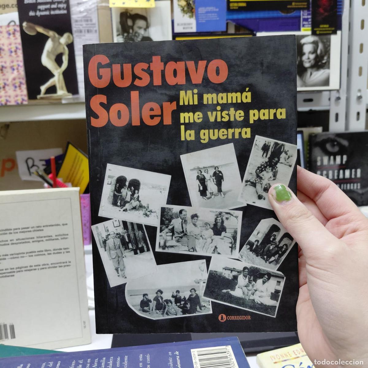 books: Mi Mama Me Viste Para La Guerra (spanish Edition) - Soler Gu - SOLER GUSTAVO