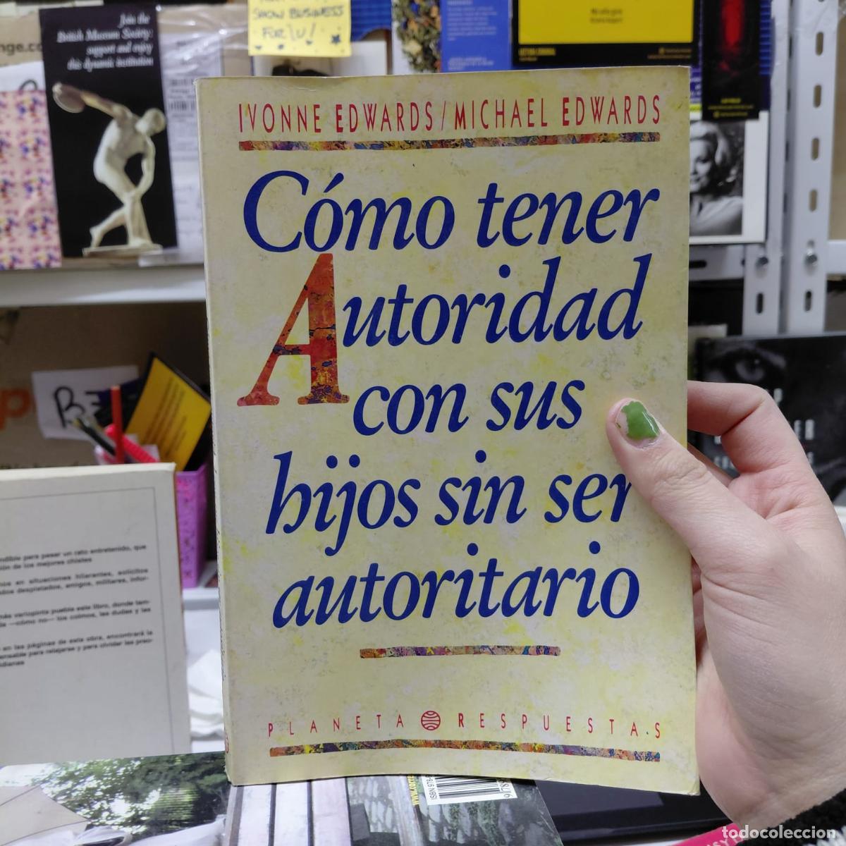 books: C&oacute;mo Tener Autoridad Con Sus Hijos Sin Ser Autoritario - Yvo - Yvonne Edwards