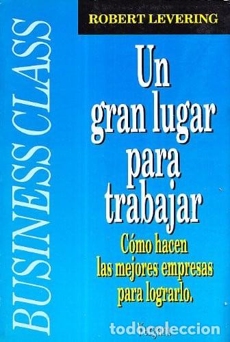 Livres: Un Gran Lugar Para Trabajar - Robert Levering - Robert Levering
