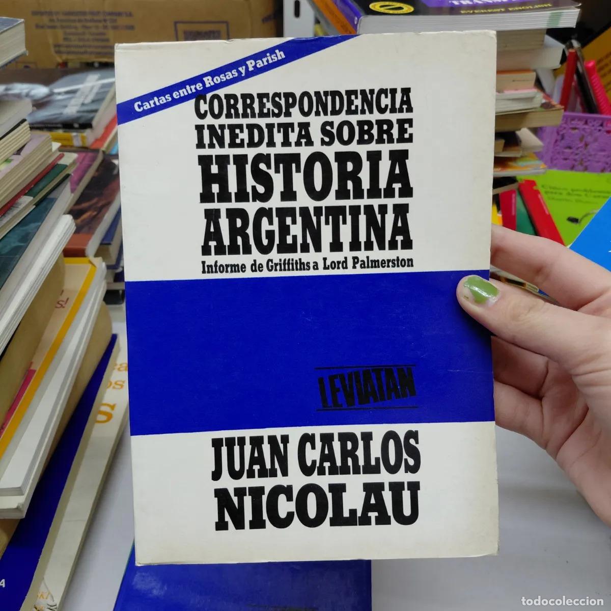 books: Correspondencia inedita sobre historia argentina - Juan Carlos Nicolau
