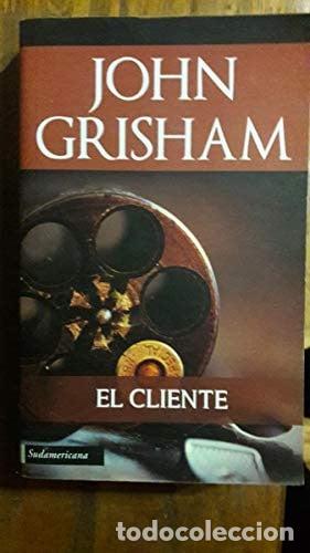 books: El Cliente Formato Pequeno John Grisham Sudamericana - John - John Grisham