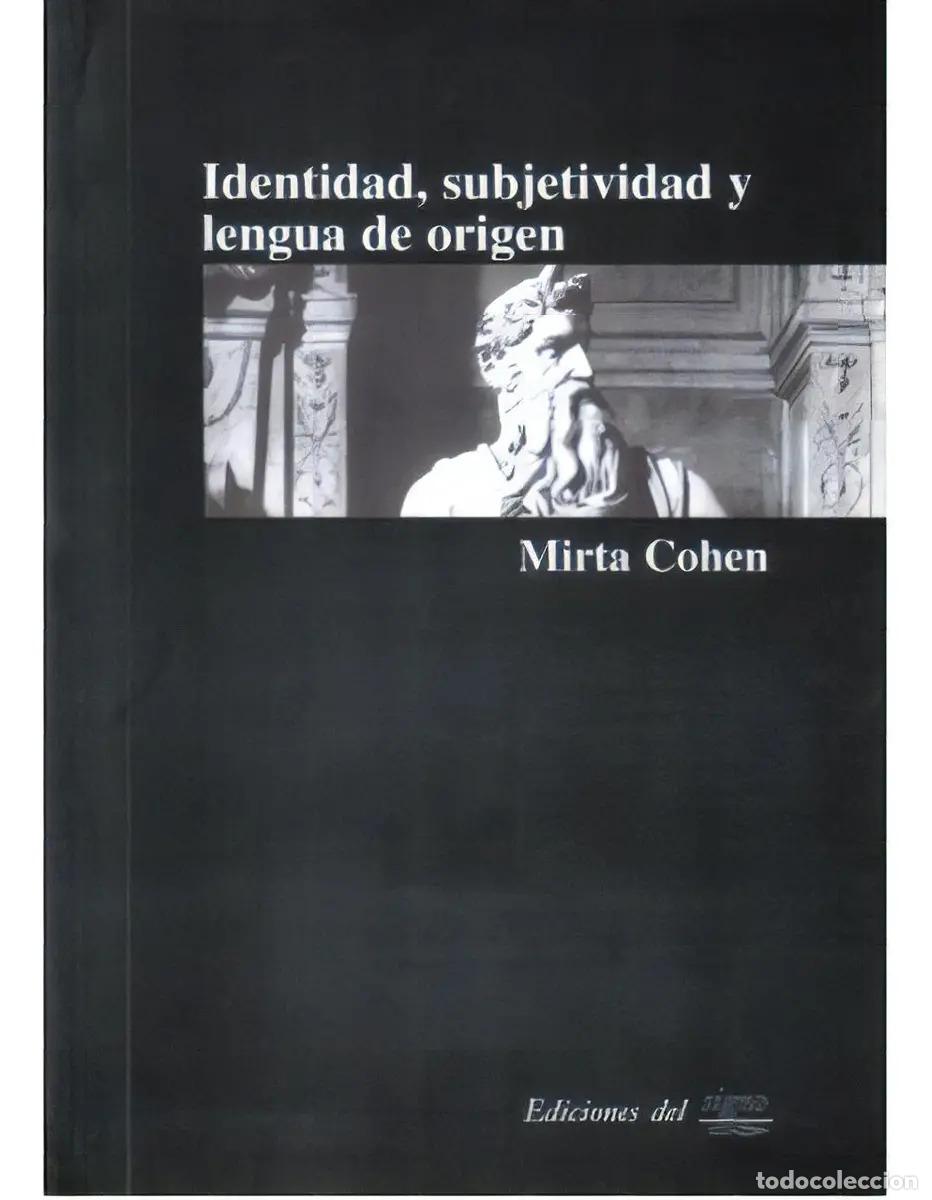 books: Identidad, Subjetividad Y Lengua De Origen - Mirta Cohen - Mirta Cohen