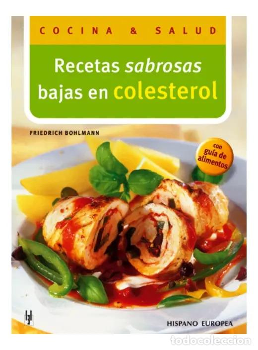 B&uuml;cher: Recetas Sabrosas Bajas En Colesterol - Friedrich Bohlmann - Friedrich Bohlmann