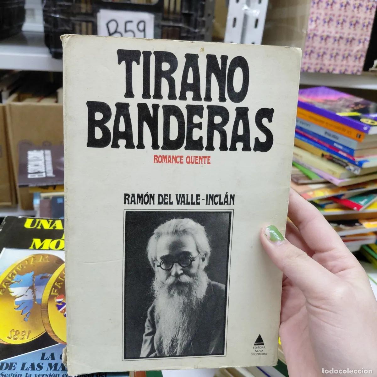 B&uuml;cher: Tirano Banderas - Ramon del Valle-Inclan