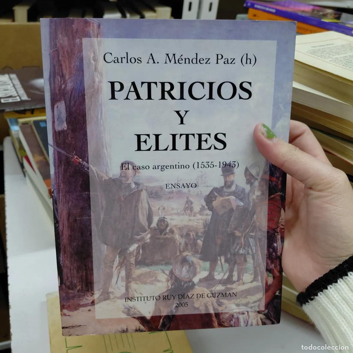 Livros em segunda m&atilde;o: Patricios y elites - Mendez Paz