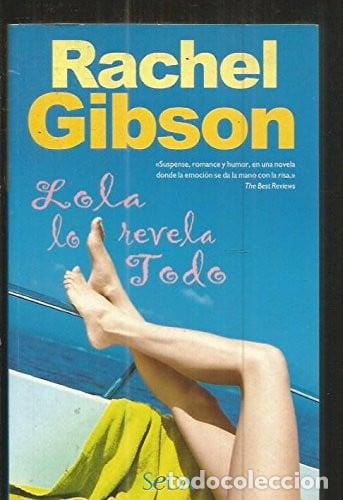 Livros em segunda m&atilde;o: Lola Lo Revela Todo - Rachel Gibson - Rachel Gibson