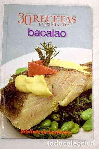 Libros: 30 RECETAS EN 30 MINUTOS BACALAO